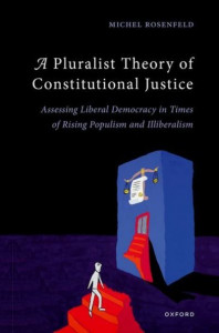 A Pluralist Theory of Constitutional Justice by Michel Rosenfeld (Hardback)