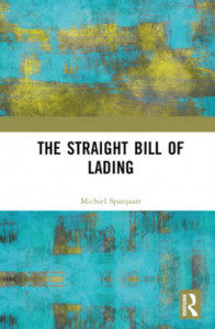 The Straight Bill of Lading by Michiel Spanjaart (Hardback)