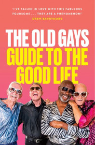 The Old Gays' Guide to the Good Life by Mick Peterson (Hardback)