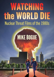 Watching the World Die by Mike Bogue