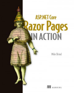 ASP.NET Core Razor Pages in Action by Mike Brind