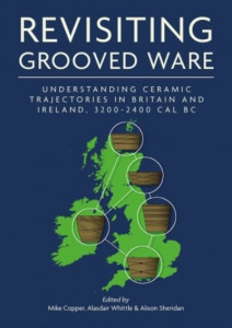 Revisiting Grooved Ware by Mike Copper