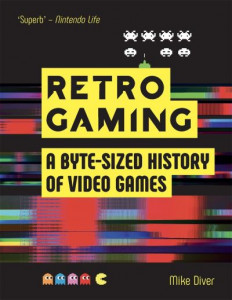 Retro Gaming by Mike Diver