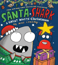 Santa Shark by Mike Lowery (Hardback)
