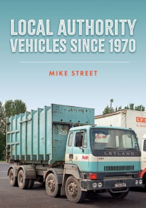 Local Authority Vehicles Since 1970 by Mike Street