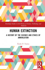 Human Extinction by Émile P. Torres (Hardback)