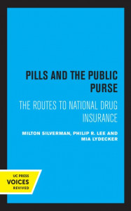 Pills and the Public Purse by Milton M. Silverman (Hardback)