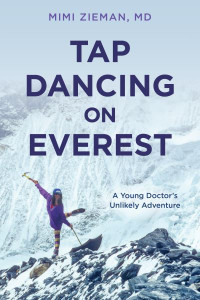 Tap Dancing on Everest by Mimi Zieman