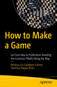 How to Make a Game by Minhaz-Us-Salakeen Fahme