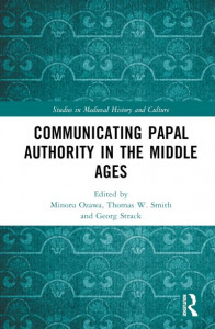 Communicating Papal Authority in the Middle Ages by Minoru Ozawa (Hardback)