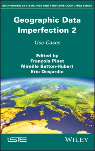 Geographical Data Imperfection. 2 Use Cases by Francois Pinet (Hardback)