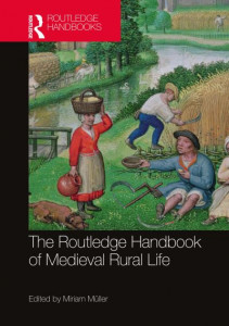 The Routledge Handbook of Medieval Rural Life by Miriam Müller