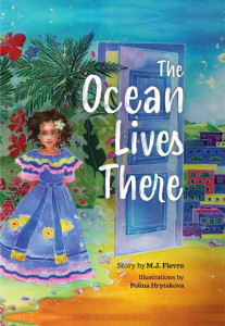 The Ocean Lives There by M. J. Fièvre