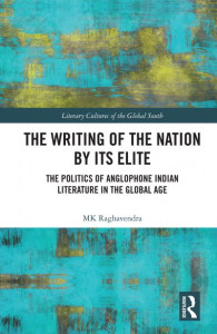 The Writing of the Nation by Its Elite by M. K. Raghavendra