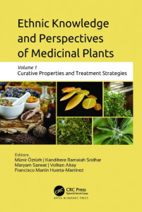 Ethnic Knowledge and Perspectives of Medicinal Plants. Volume 1 Curative Properties and Treatment Strategies by Münir A. Öztürk (Hardback)