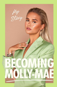 Becoming Molly-Mae by Molly-Mae Hague - Signed Edition