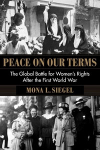 Peace on Our Terms by Mona L. Siegel
