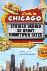 Made in Chicago by Monica Eng