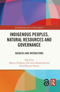 Indigenous Peoples, Natural Resources and Governance by Monica Tennberg