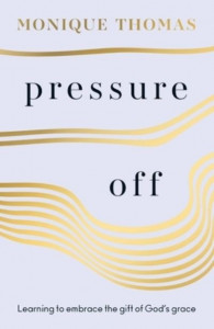 Pressure Off by Monique Thomas
