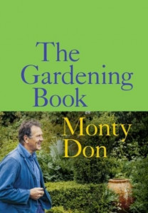 The Gardening Book by Monty Don (Hardback)
