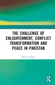 The Challenge of Enlightenment, Conflict Transformation and Peace in Pakistan by Moonis Ahmar (Hardback)