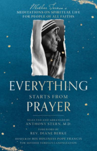 Everything Starts from Prayer by Teresa