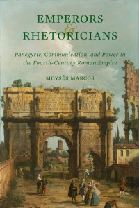 Emperors and Rhetoricians (Book 65) by Moysés Marcos (Hardback)