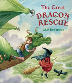 The Great Dragon Rescue by M. P. Robertson