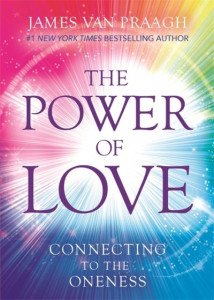 The Power of Love by James Van Praagh