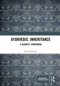Ayurvedic Inheritance by M. S. Valiathan (Hardback)