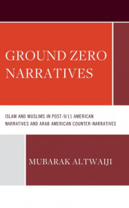 Ground Zero Narratives by Mubarak Altwaiji (Hardback)