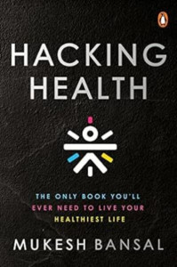 Hacking Health by Mukesh Bansal (Hardback)