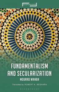 Fundamentalism and Secularization by Murad Wahbah