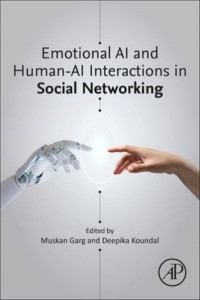 Emotional AI and Human-AI Interactions in Social Networking by Muskan Garg