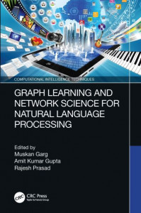 Graph Learning and Network Science for Natural Language Processing by Muskan Garg (Hardback)