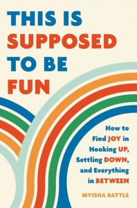 This Is Supposed to Be Fun by Myisha Battle (Hardback)