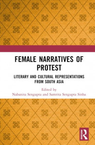 Female Narratives of Protest by Nabanita Sengupta (Hardback)