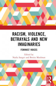 Racism, Violence, Betrayals and New Imaginaries by Nadia Sanger (Hardback)