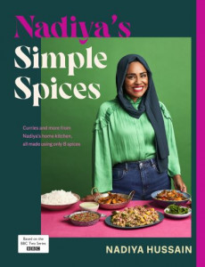 Nadiya's Simple Spices by Nadiya Hussain (Hardback)