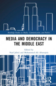 Media and Democracy in the Middle East by Nael Jebril (Hardback)