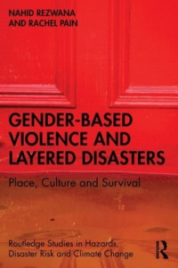 Gender-Based Violence and Layered Disasters by Nahid Rezwana