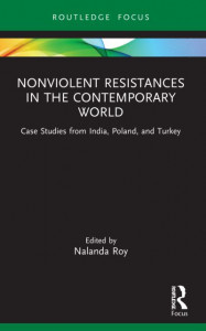 Nonviolent Resistances in the Contemporary World by Nalanda Roy