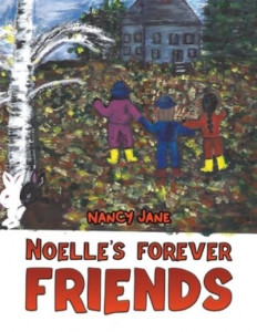 Noelle's Forever Friends by Nancy Jane