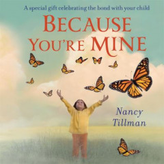 Because You're Mine by Nancy Tillman (Boardbook)