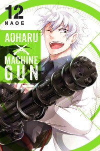 Aoharu X Machinegun. 12 by Naoe