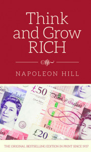 Think and Grow Rich by Napoleon Hill (Hardback)
