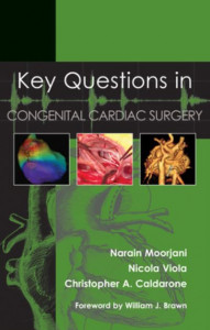 Key Questions in Congenital Cardiac Surgery by Narain Moorjani