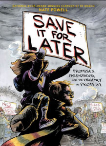 Save It for Later by Nate Powell (Hardback)