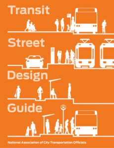 Transit Street Design Guide by National Association of City Transportation Officials (Hardback)